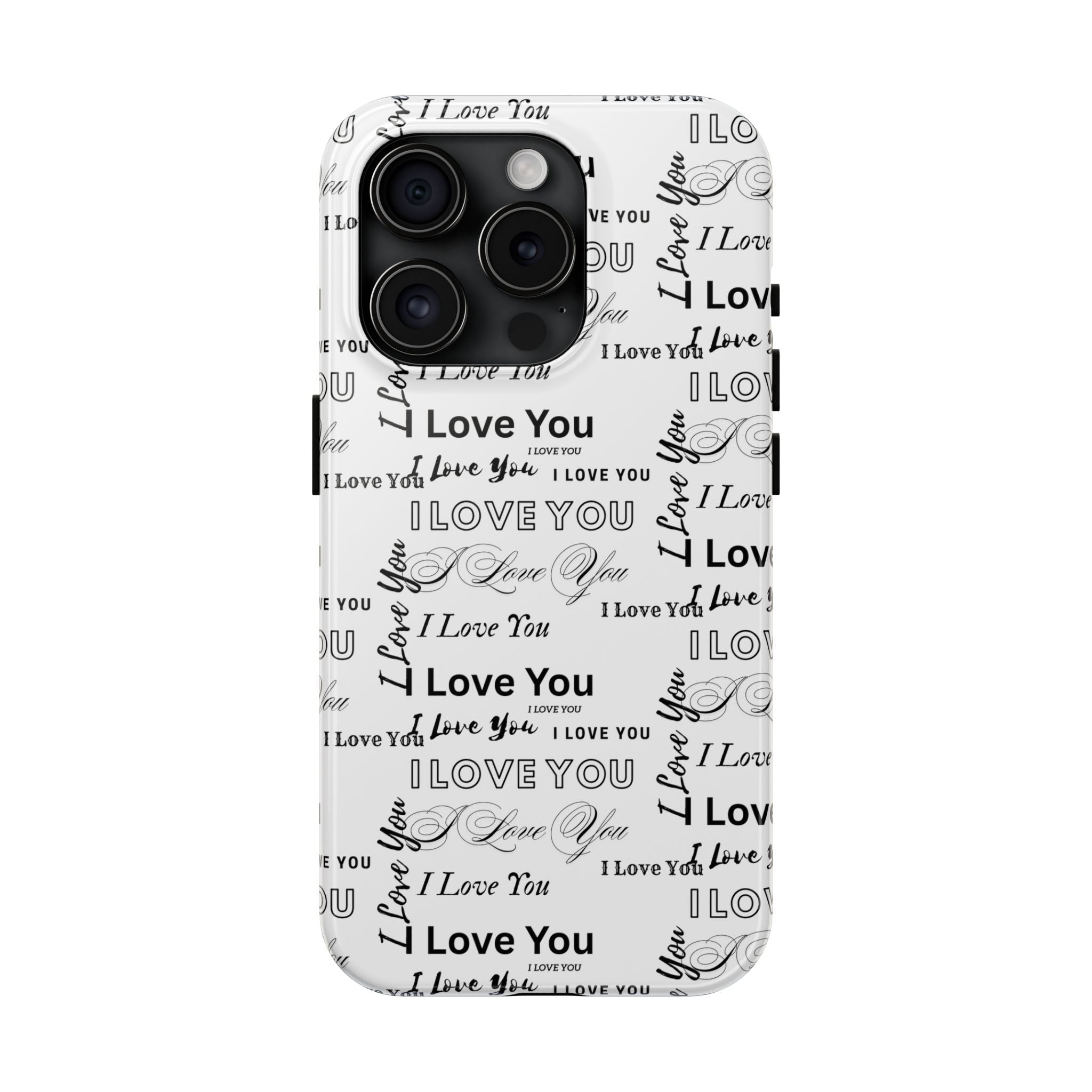 I Love You Pattern Tough Phone Case — Romantic Script Collage Design