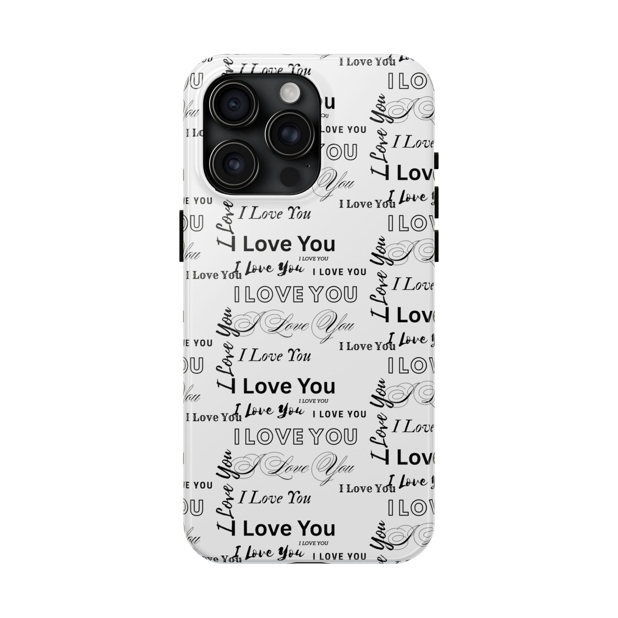 I Love You Pattern Tough Phone Case — Romantic Script Collage Design