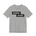 Super Work T-Shirt — Minimal Motivational Graphic Tee