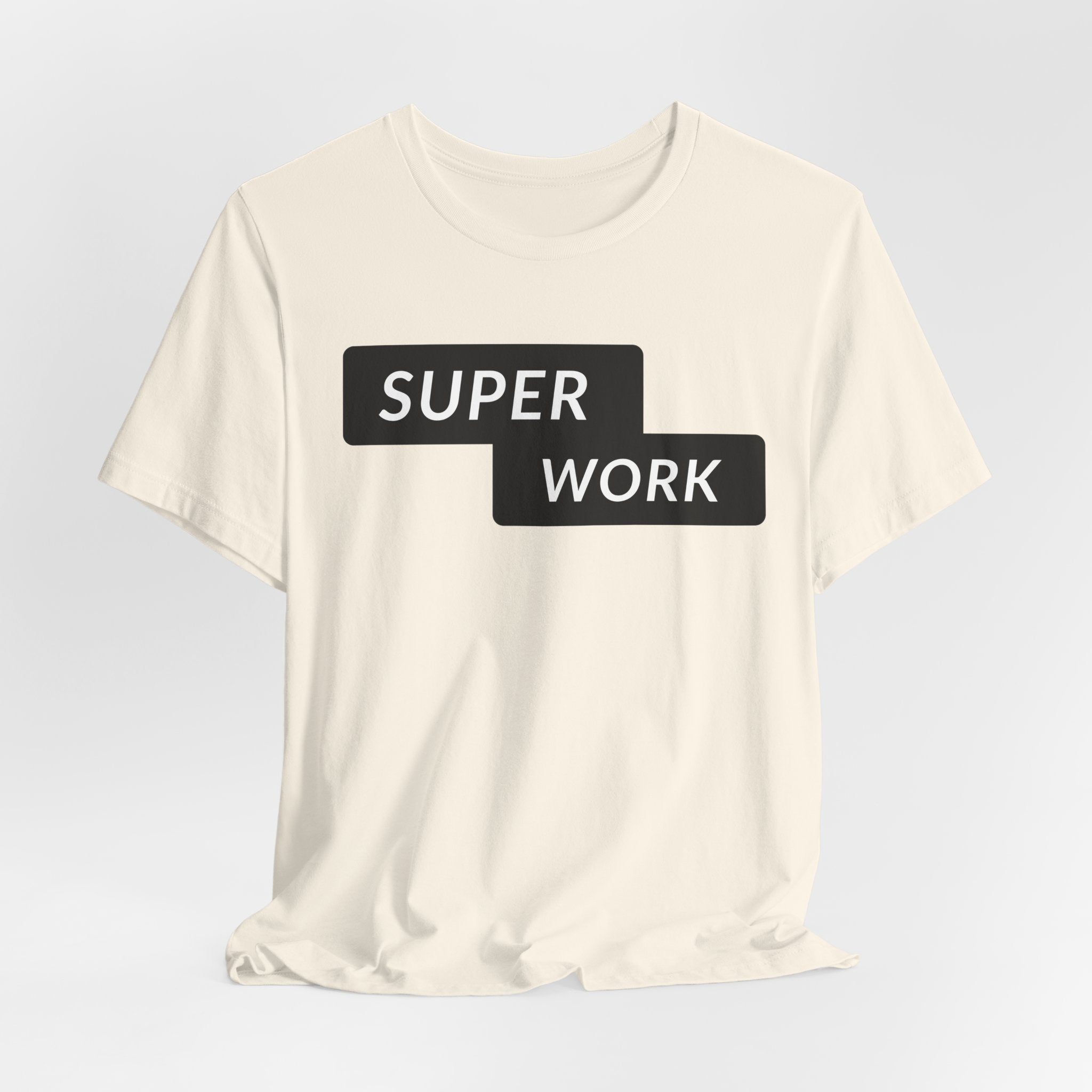 Super Work T-Shirt — Minimal Motivational Graphic Tee