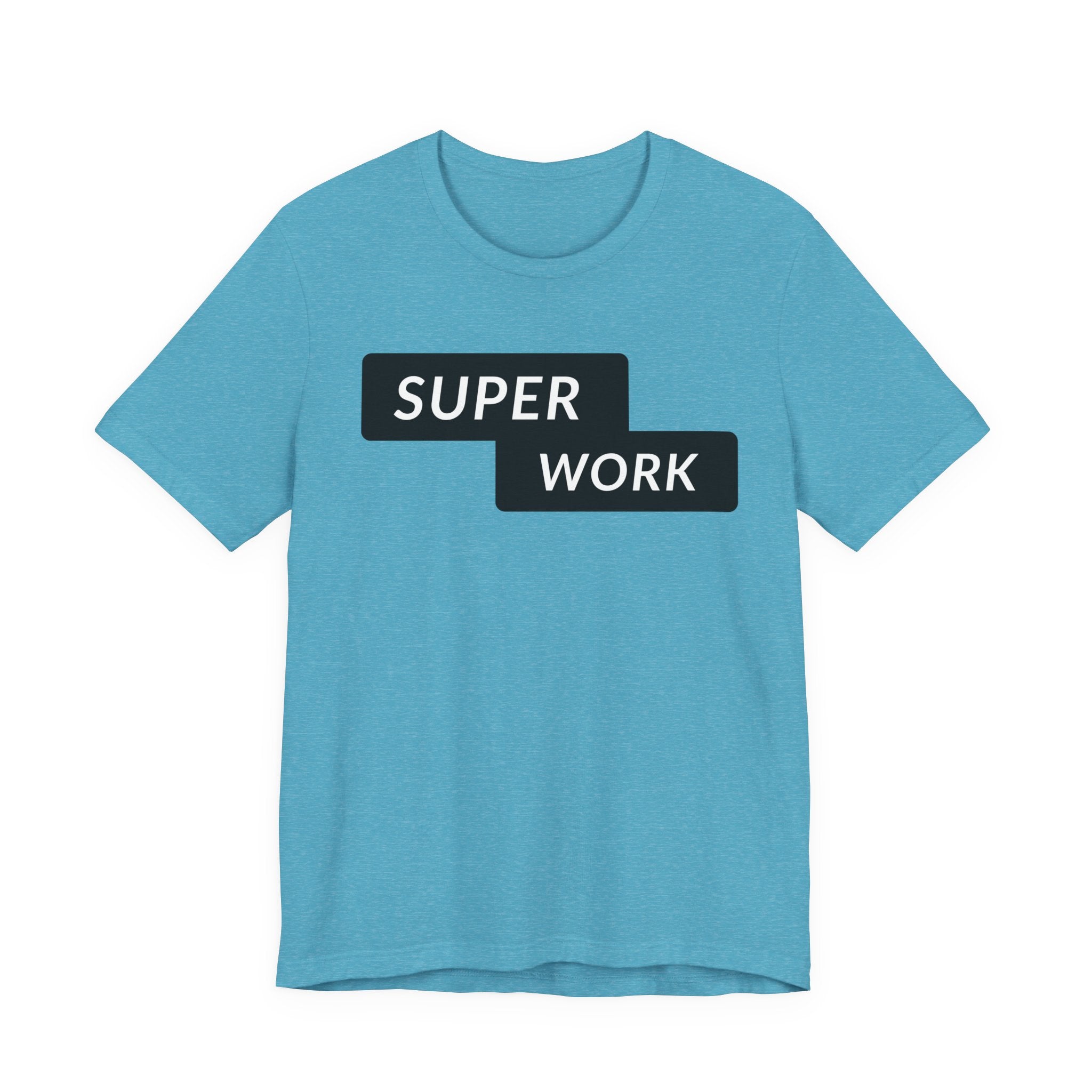 Super Work T-Shirt — Minimal Motivational Graphic Tee