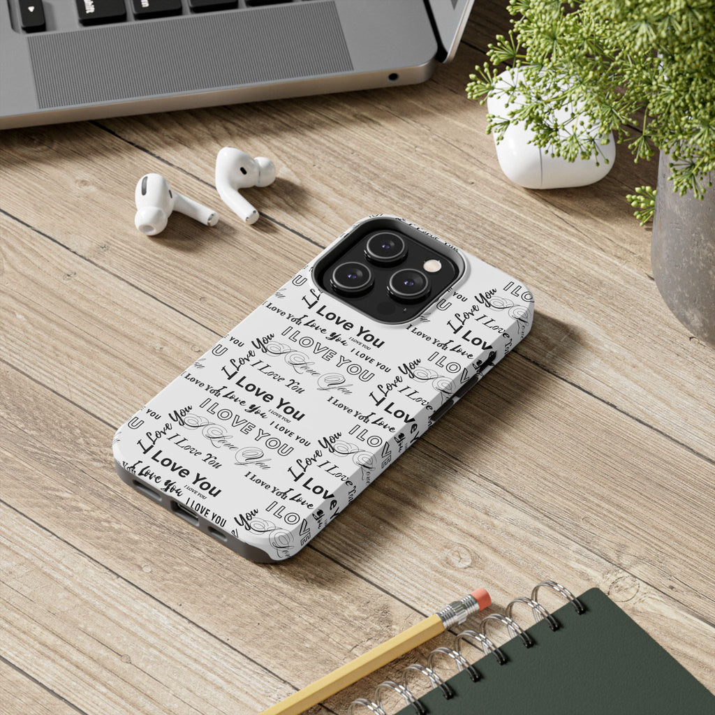 I Love You Pattern Tough Phone Case — Romantic Script Collage Design