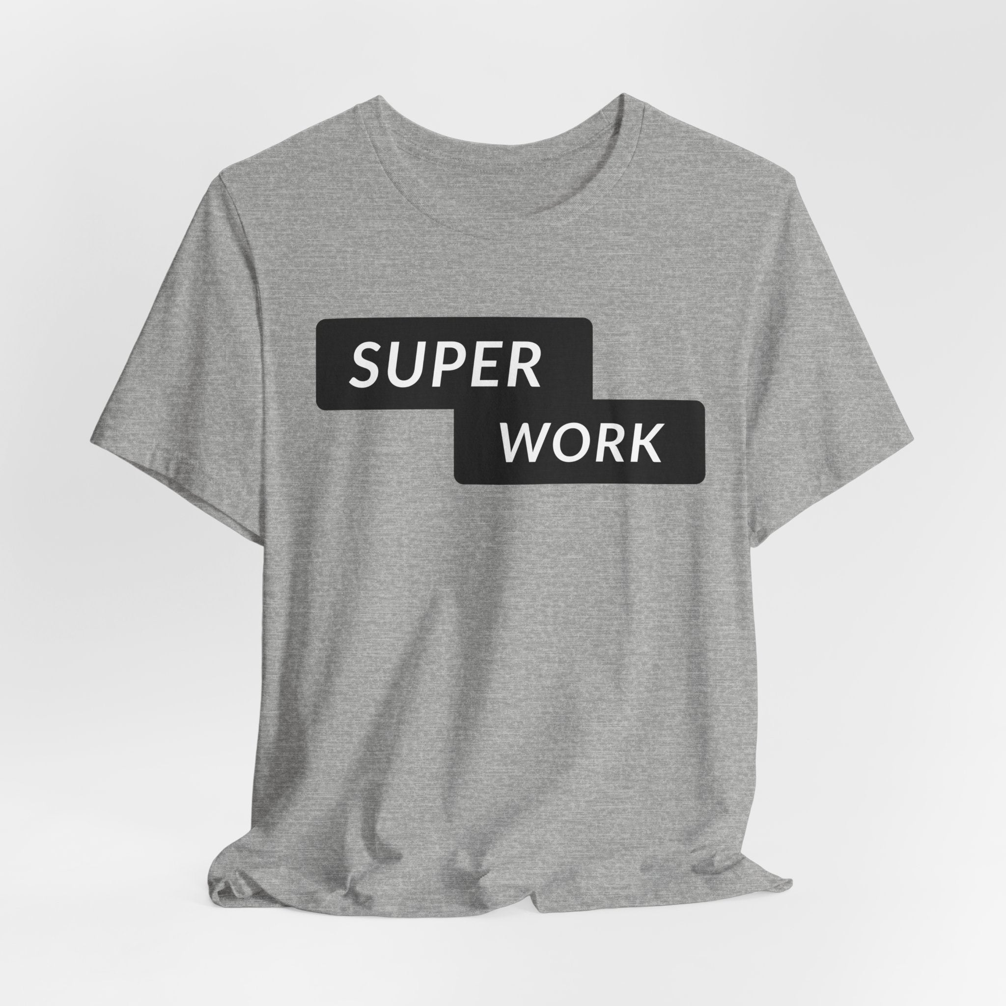 Super Work T-Shirt — Minimal Motivational Graphic Tee